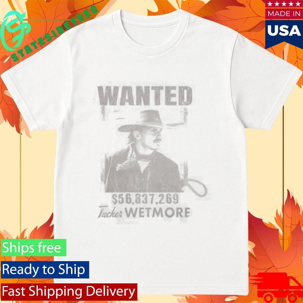 Tucker Wetmore Wanted Shirt