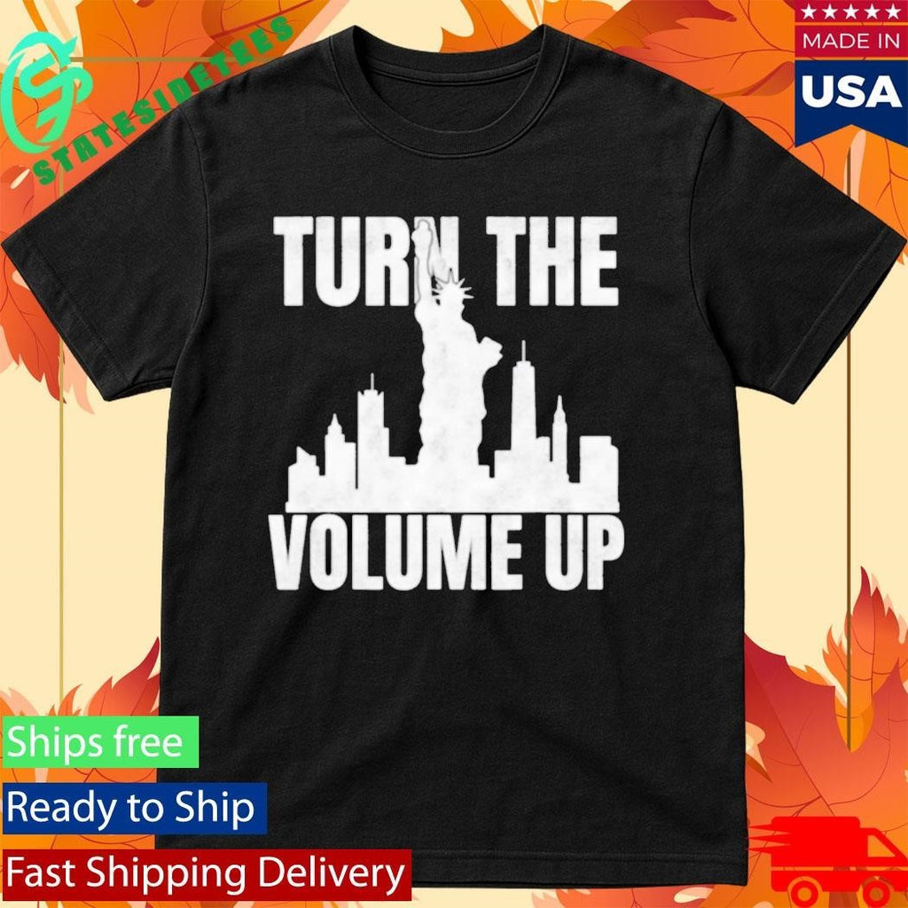 Turn The Volume Up Donald Trump Shirt
