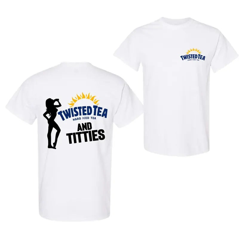 Twisted Tea and Titties T-shirt Unisex for men, for women, T-Shirt 2 side full color Comfort Fabric Comfort Fabric...