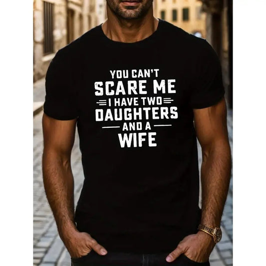 Two Daughters and a Wife Family Man T-Shirt - High-Quality Printed Tee for Men, Casual Short Sleeve Summer Wear with Funny Quote Design Made in USA