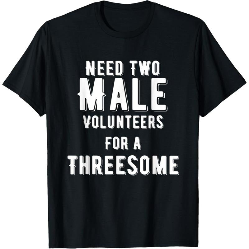 Two Males For A Threesome Single Woman Dirty Humor T-Shirt made in usa Hoodie, Sweatshirt | DripVista.com