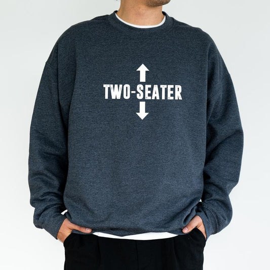 Two Seater Sweatshirt, Adult Humor Crewneck For Men, Dark Humor Long Sleeved Pullover, Sarcastic Funny Sweater, Funny Gift For Husband