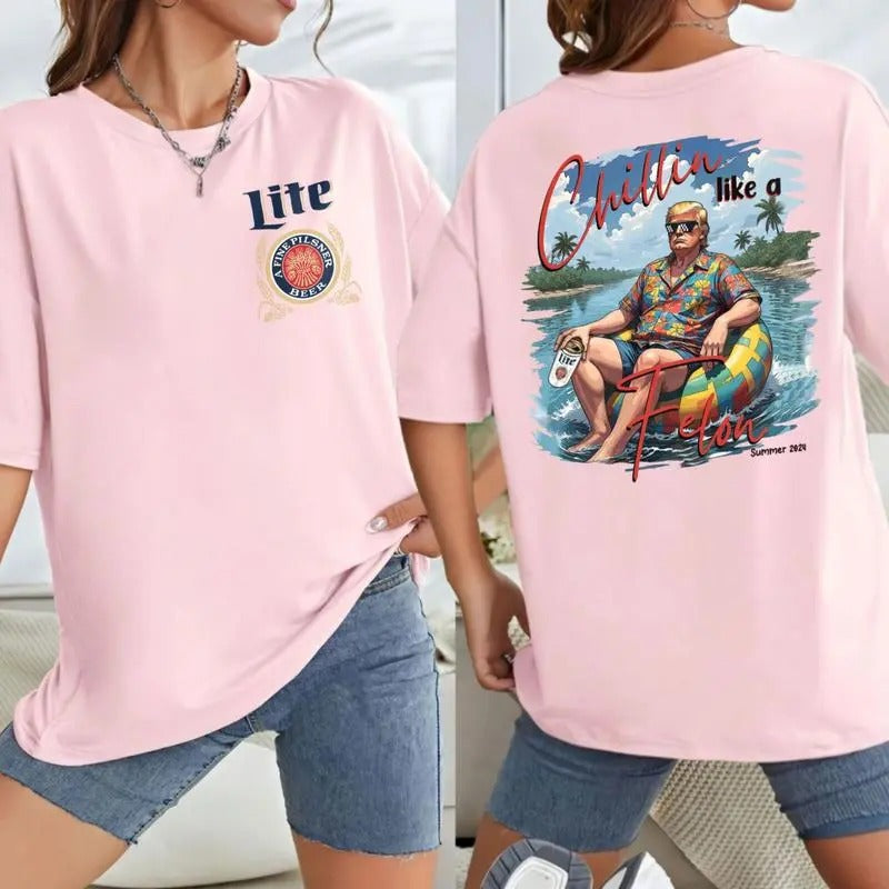 Two Side Chillin with Lite Beer Like A Fel0n Summer 2024 Shirt, Chillin 2024 Shirt, Great Maga King, USA Patriotic...