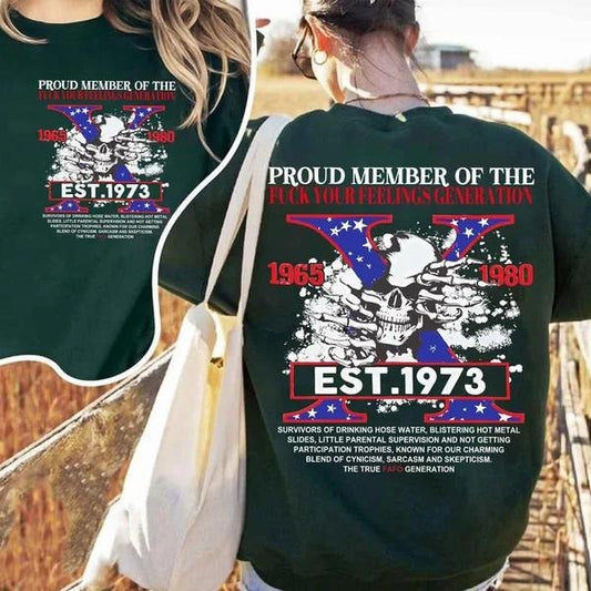 Two-sided Customize Gen X T-shirt, Skull Proud Member Of The Fck Your Feelings Hoodie, Inspired Funny Saying Sarcasm Quote Sweatshirts, Badass Generation FAFOT Tee