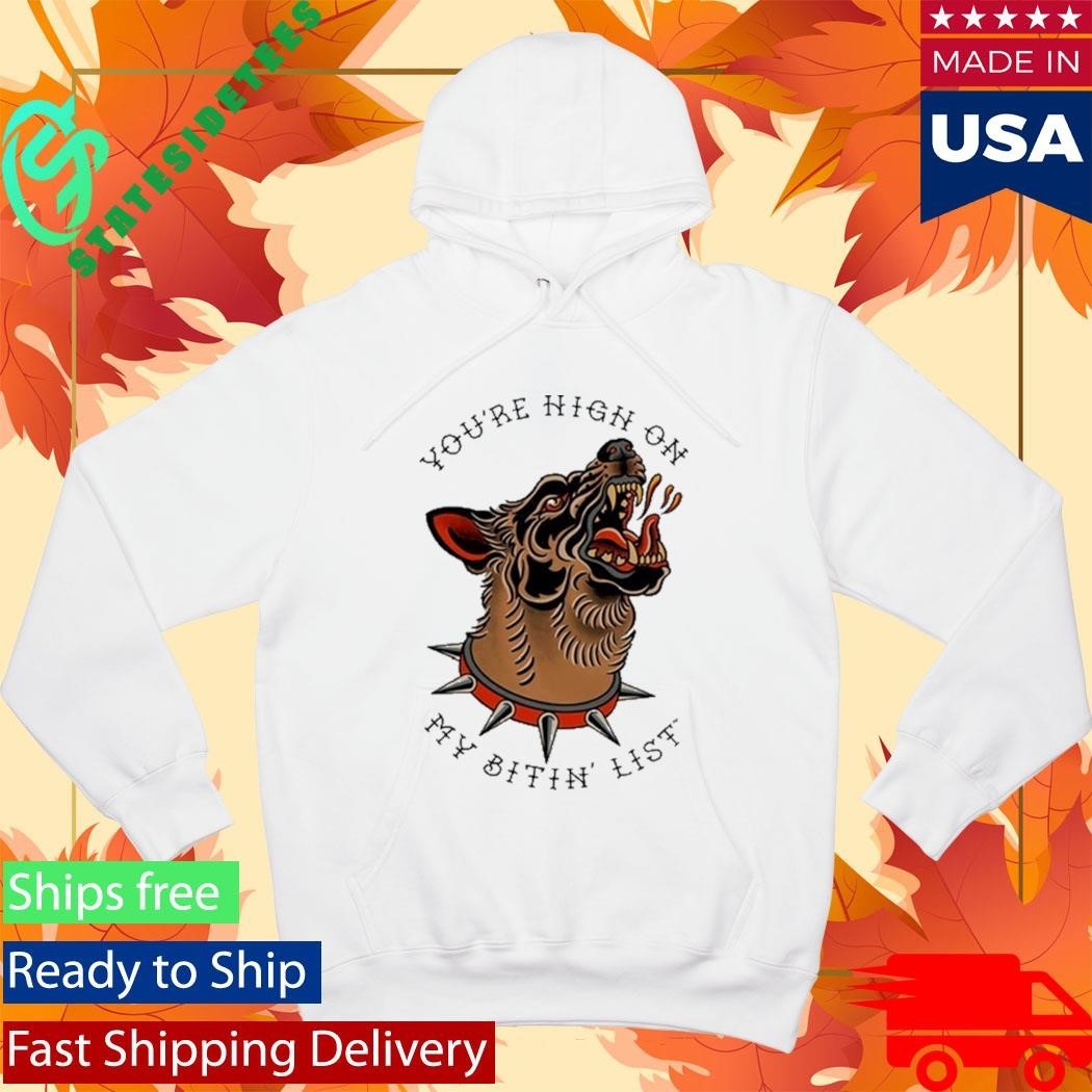 Tyler Childers You’re High On My Bitin’ List Dog Shirt