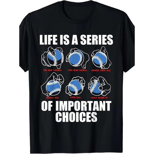 Types Of Baseball Pitches Life Choices Pitcher Player Gift T-Shirt - 220g made in usa