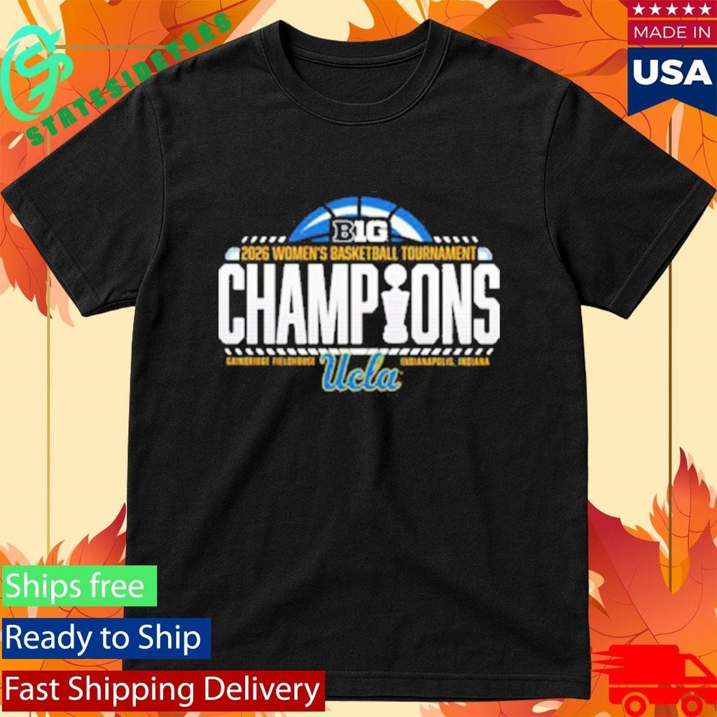 UCLA Bruins Women’s Basketball Champions 2026 Big Ten Women’s Basketball Tournament Shirt