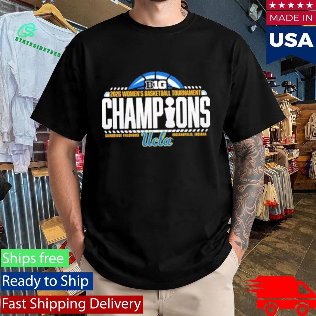 UCLA Bruins Women’s Basketball Champions 2026 Big Ten Women’s Basketball Tournament Shirt
