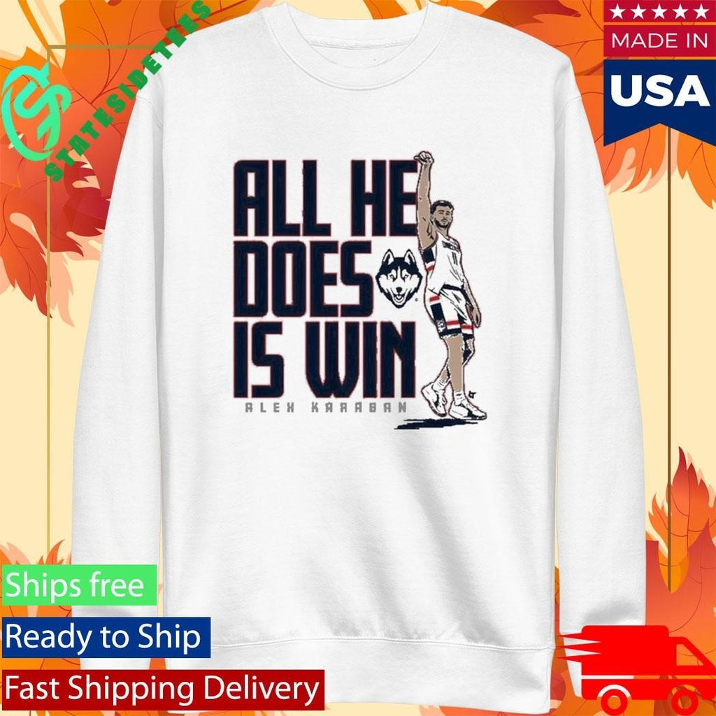 UConn Basketball Alex Karaban All He Does is Win Shirt