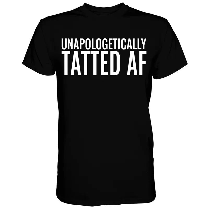 UNAPOLOGETICALLY TATTED AF MEN'S T-SHIRT Hoodie, Sweatshirt | DripVista.com