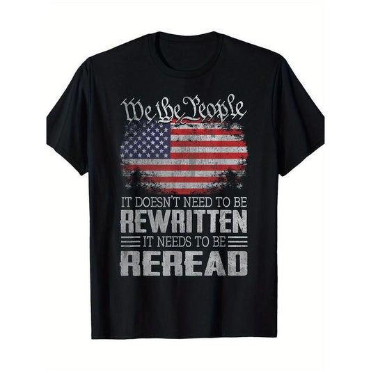 US Flag Constitution Of The USA Needs To Be Reread T-Shirt100% Cotton-220ghirt made in usa