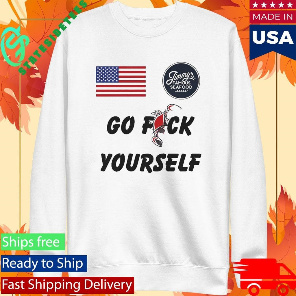 USA Jimmy’s Famous Seafood Go Fck Yourself Shirt