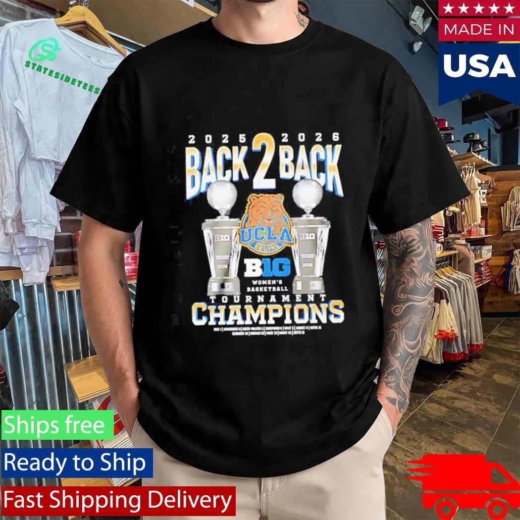 Ucla Bruins 2025 2026 back 2 back Tournament Champions trophies Shirt