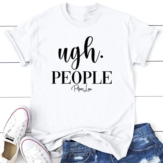 Ugh. People Apparel, Proudly Printed In The USA, Tee / Tank / V Neck Gray / White / Blue / Hot Pink, #sassy #cute #blackprint