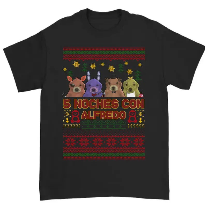 Ugly Christmas 5 Noches Con Alfredo Tshirt Unisex T Shirt For Men And Women
