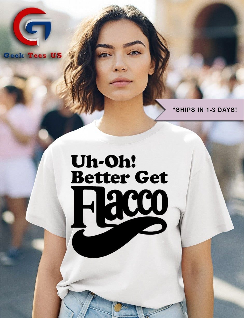 Uh Oh Better Get Flacco Cleveland Browns shirt