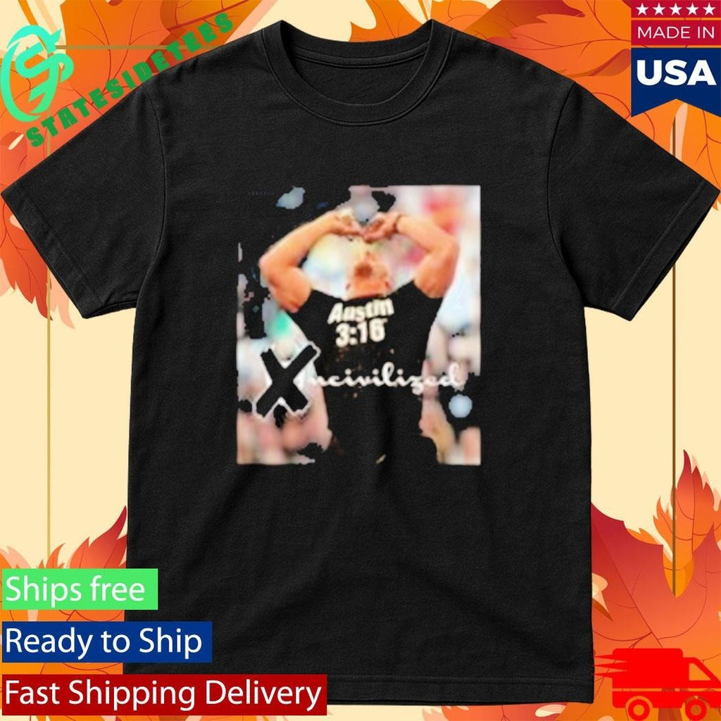 Uncivilized 3 16 V2 Shirt