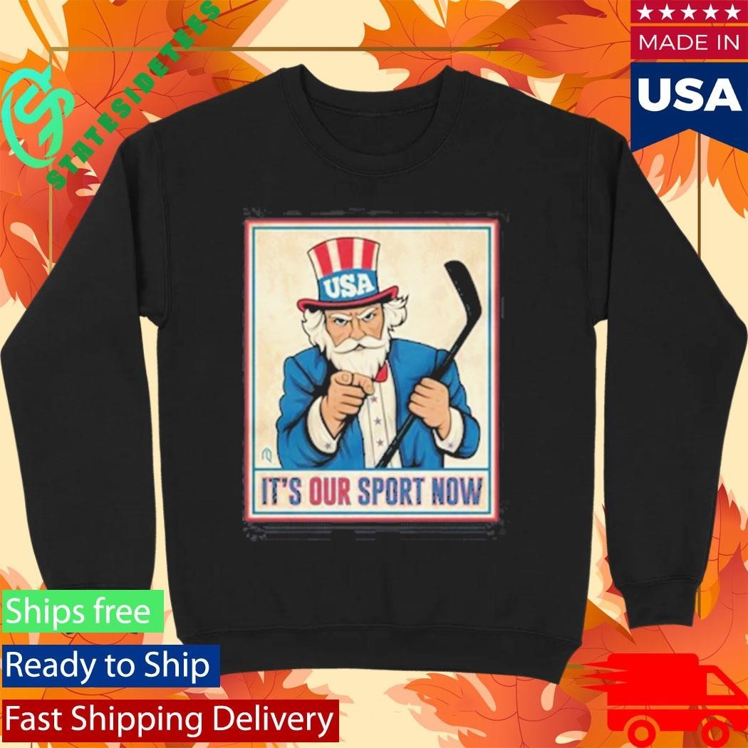 Uncle Sam It’s Our Sport Now Team Usa Ice Hockey Champions 2026 T-shirt
