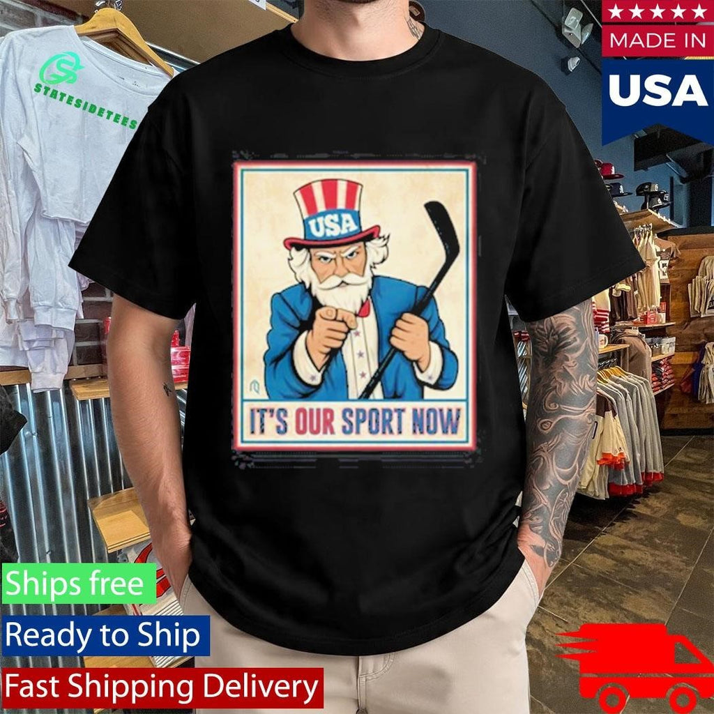 Uncle Sam It’s Our Sport Now Team Usa Ice Hockey Champions 2026 T-shirt