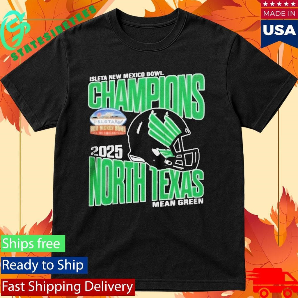 University Of North Texas Mean Green 2025 Isleta New Mexico Bowl Champions Shirt