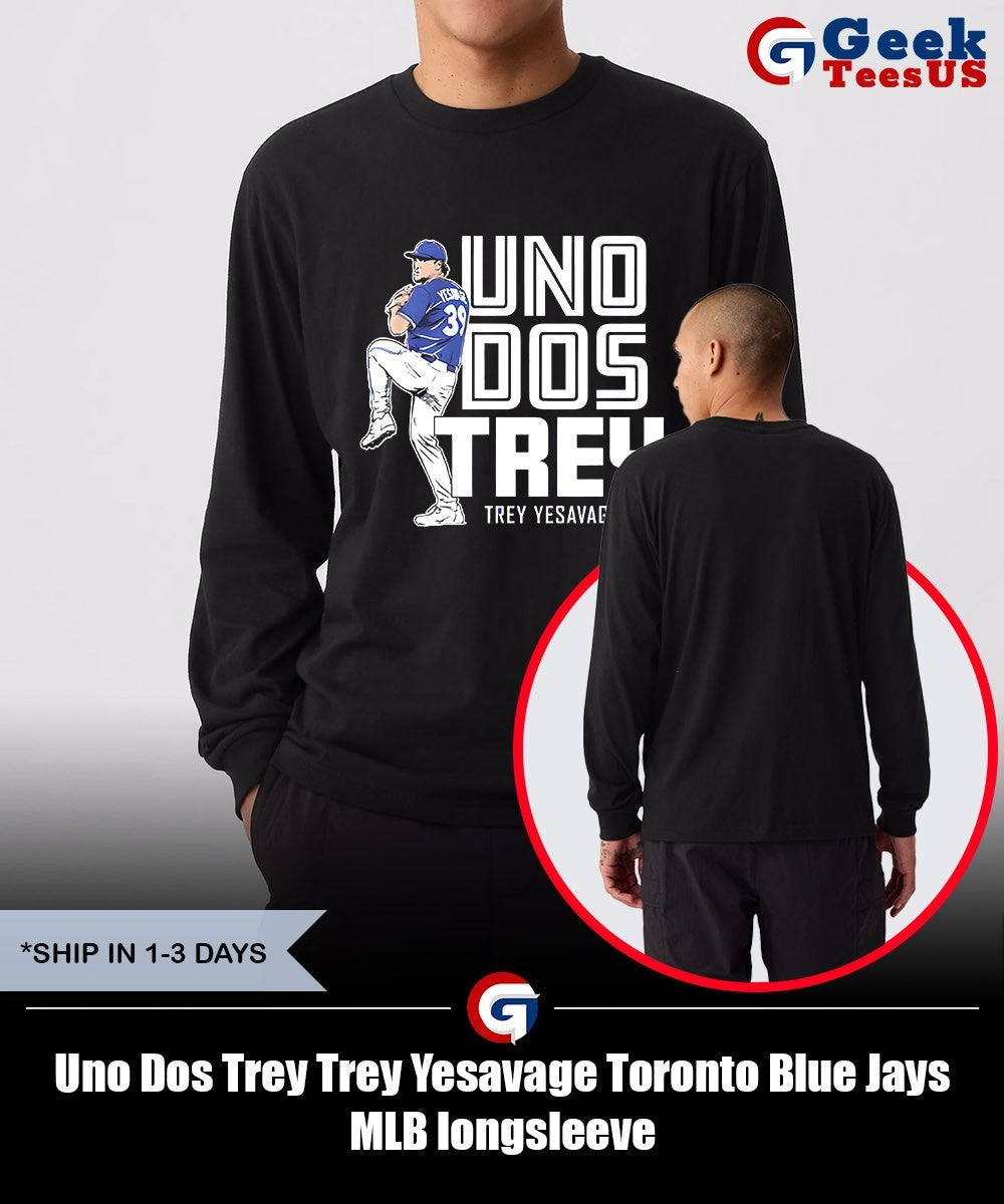 Uno Dos Trey Trey Yesavage Toronto Blue Jays MLB shirt