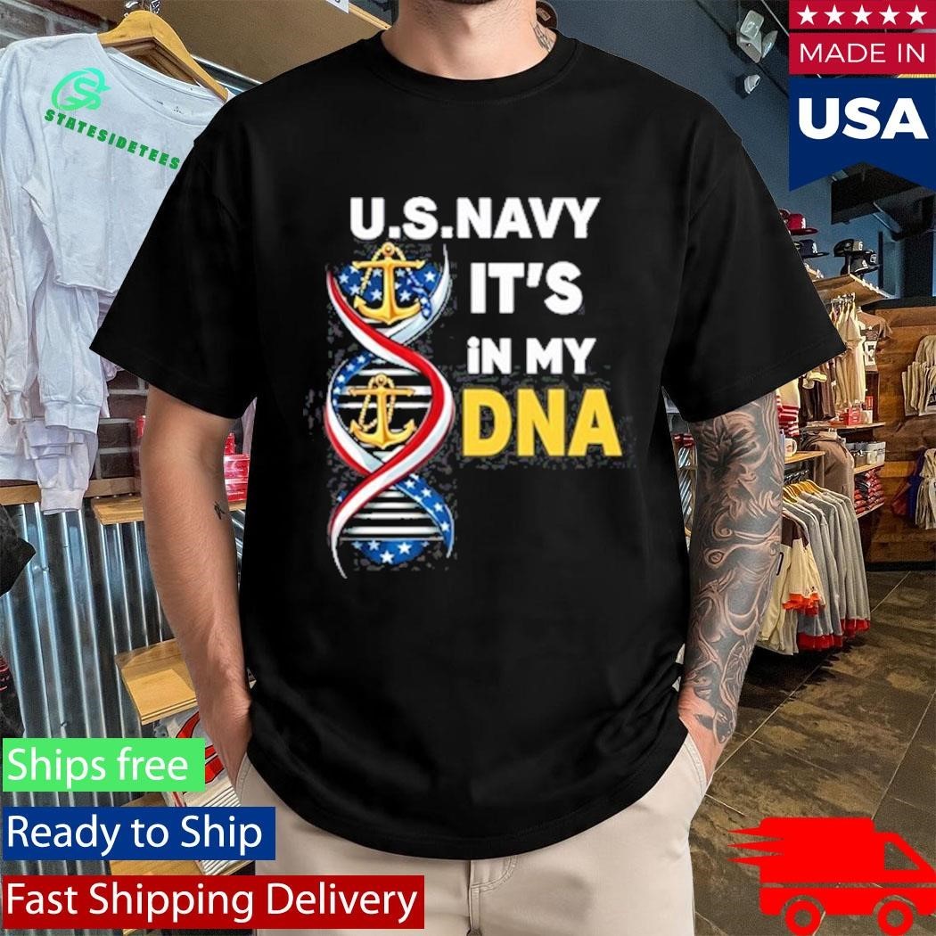 Us Navy It’s In My Dna Shirt