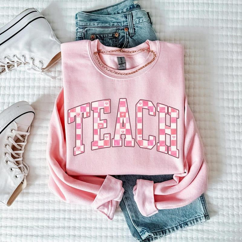 Valentines Day Teacher Sweatshirt, Teach Sweatshirt, Cute Teacher Shirt, Teacher Appreciation Gift, Valentine Teacher...