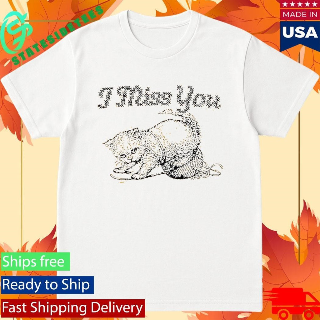 Vansire I Miss You Shirt