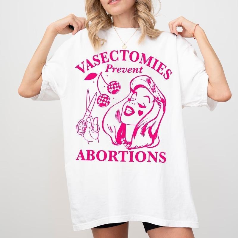 Vasectomies Prevent Abortions Shirt, Pro Choice, Feminist Shirt, Women'WB shield Right Apparel, Girl Power Tee, Gift for...