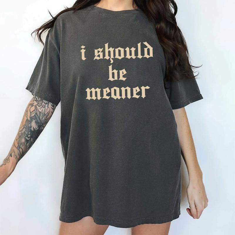 Vintage I Should Be Meaner Comfort Colors Shirt, Funny Sarcastic T-shirt, Retro Meme Graphic Tee, Sarcasm Clothing, Funny...