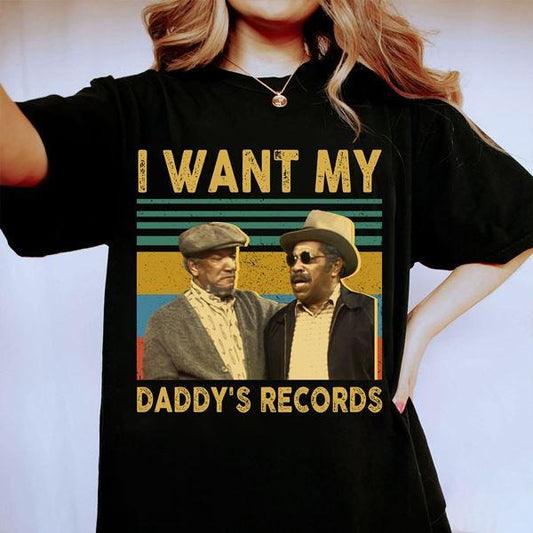 Vintage Sanford And Son Shirt I Wants My Daddy's Records Shirt