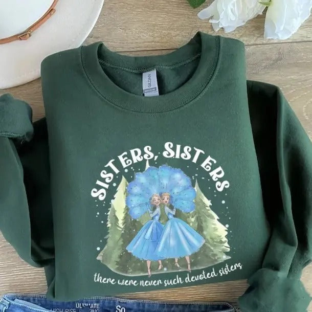 Vintage Sisters, Christmas White Movie 1954 Sweatshirt, Sisters There Were Never Such Devoted Sisters Sweatshirt, White Christmas Movie