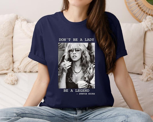 Vintage SteviNicks Shirt, Fleetwood Mac Shirt, SteviNicks 2024 Tour Shirt, Stevi Shirt Fan Gifts, Don't be a Lady be a Legend Shirt Comfort Fabric Top Womenswear
