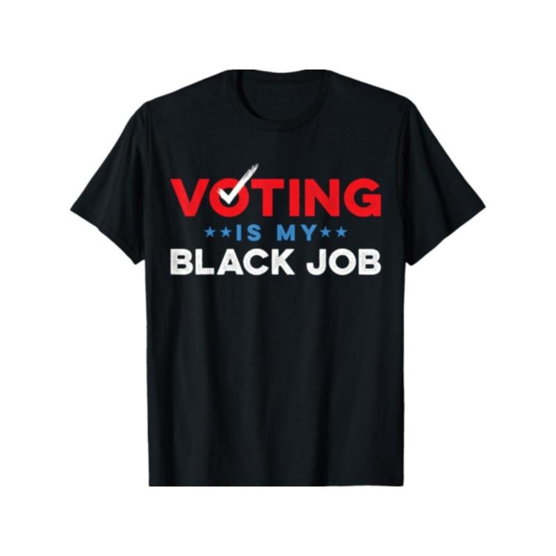 Voting Is My Black Job T-Shirt Made in USA Hoodie, Sweatshirt | DripVista.com