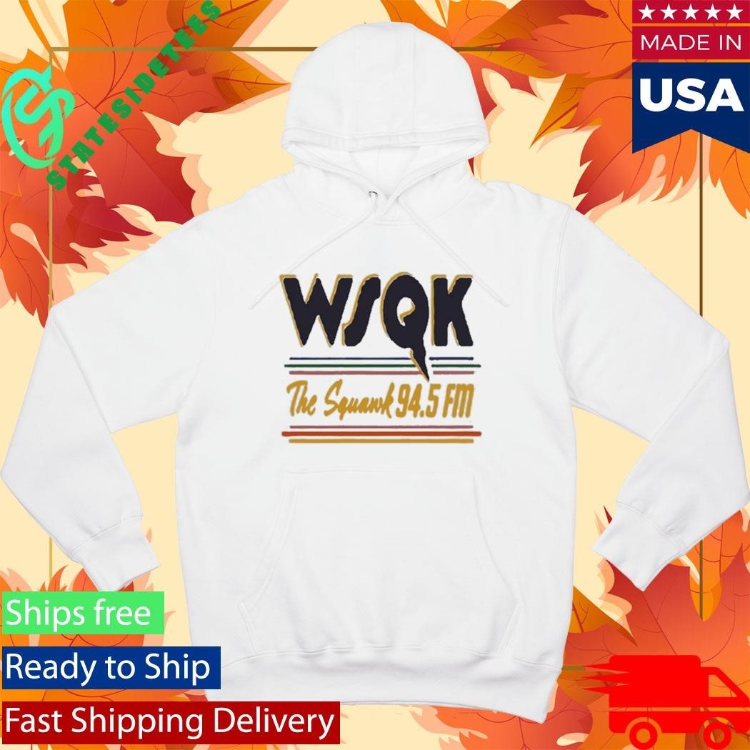 WSQK The Squawk 94.5 Fm Shirt