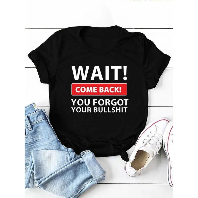 Wait Come Back Letter Print Women Lightsaber brand Shirt Short Sleeve Neck Loose Women Tshirt Ladies Tee Shirt Tops style...