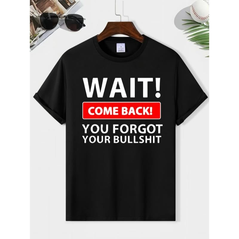 Wait Come Back Men'WB shield Round Neck Short Sleeve Tee with Bullshit Print, Casual Fit, Spandex Fabric, Suitable for...