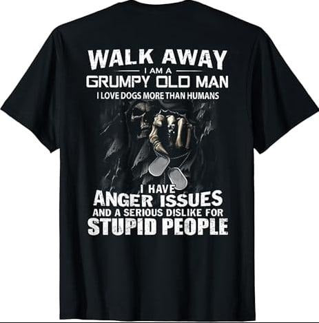 Walk Away I Am A Grumpy Old Man I Love Dogs More Than Humans T-Shirt Menswear Top Jujutsu Kaisen Underwear Tshirt Hoodie,...