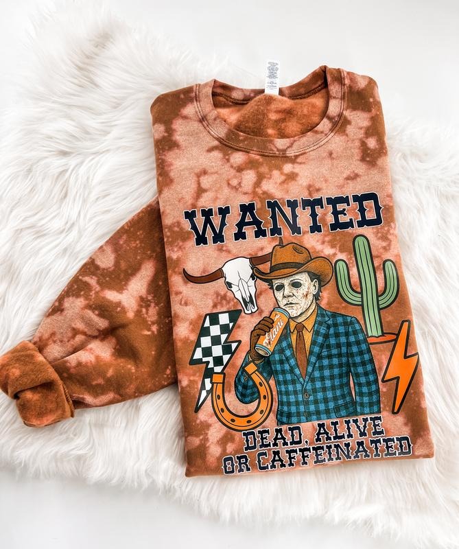 Wanted Dead Alive or Caffeinated Western Halloween Bleached Graphic Sweatshirt or Hoodie Unisex  Womenswear Crewneck...