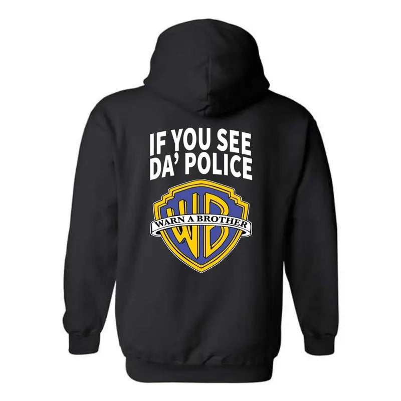 Warn A Brother Back Side Printed T-shirt Sweatshirt Hoodie