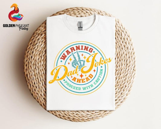 Warning Dad Jokes Ahead Shirt Hoodie Sweater Funny Dad Shirt Dad Jokes Shirt Father's Day Shirt Dad Birthday Gift Gift For Dad Cool Dad Shirt