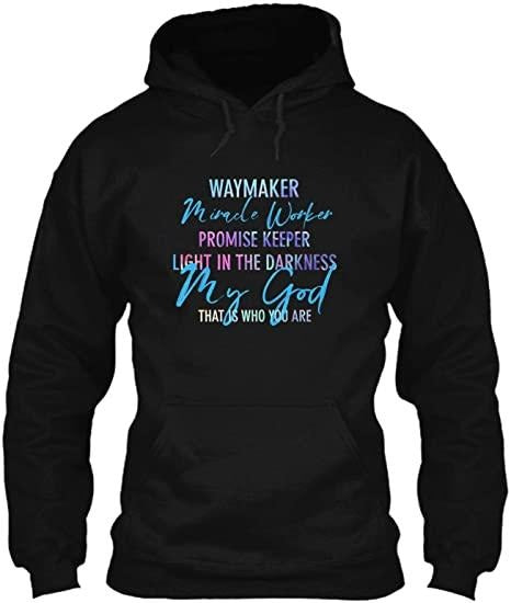 Waymaker Miracle Tshirt, Sweatshirt, Hoodie For Men Women Unisex