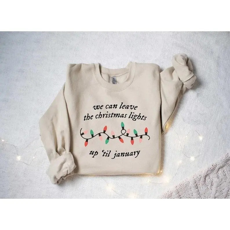 We Can Leave The Christmas Lights Up 'Til January, Christmas Lights Shirt, Christmas Gift, Women Christmas Shirt, Funny...