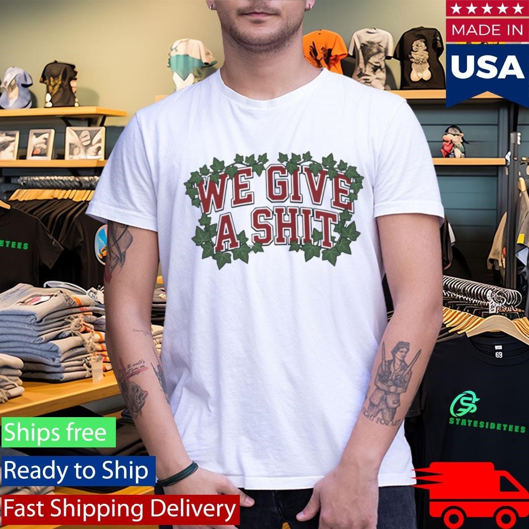 We Give A Shit Shirt