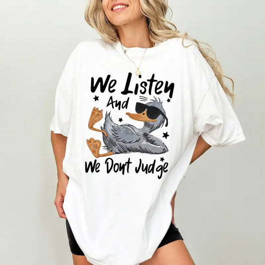We Listen and We Don't Judge Comfort Colors Shirt, Funny Silly Ducks T-shirt, Meme Duck Bumps Graphic Tee, Cute Duck Outfits, Animal Lovers Clothing