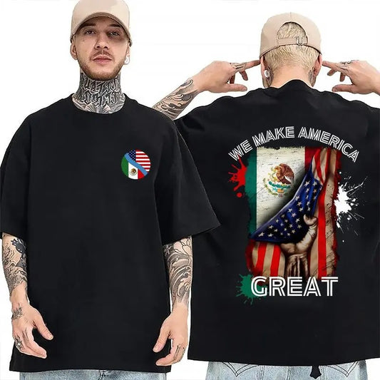 We Make America Great, Mexican American T-Shirt, Mexico, Mexico Flag Tee,  Menswear Casual Top Graphic
