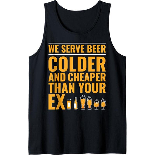 We Serve Beer Colder Cheaper Than Your Ex Funny Bartender Tank Top Made in USAstyle{n002}2