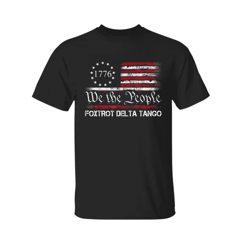 We The People Foxtrot Delte Tango 1776 Shirt, America Flag T-Shirt, Graphic Tee For Men, For Women Hoodie, Sweatshirt