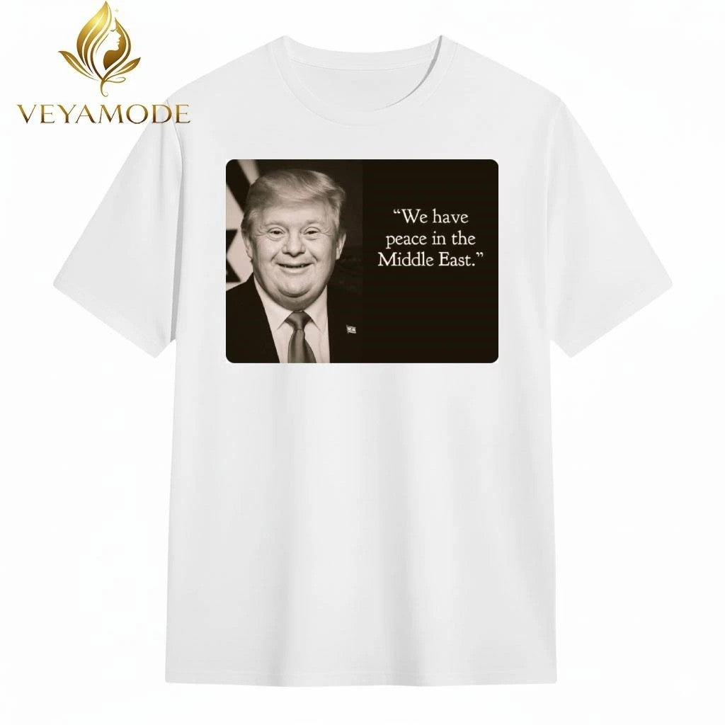 We have peace in the Middle East Trump tee