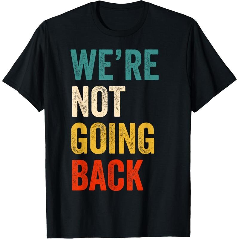 We're Not Going Back Vote For 2024 President Kamala-Harris T-Shirt made in usa Hoodie, Sweatshirt | DripVista.com